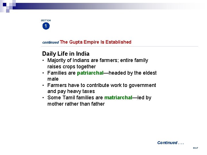SECTION 1 continued The Gupta Empire Is Established Daily Life in India • Majority
