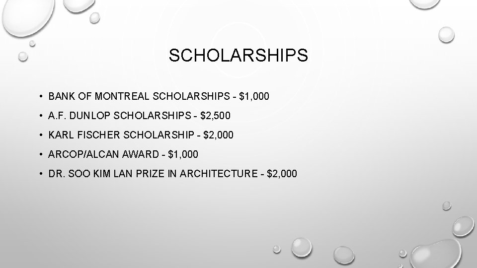 SCHOLARSHIPS • BANK OF MONTREAL SCHOLARSHIPS - $1, 000 • A. F. DUNLOP SCHOLARSHIPS