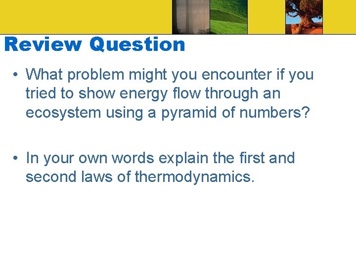 Review Question • What problem might you encounter if you tried to show energy Review Question • What problem might you encounter if you tried to show energy