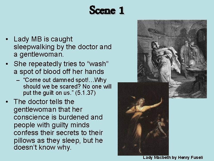 Scene 1 • Lady MB is caught sleepwalking by the doctor and a gentlewoman.