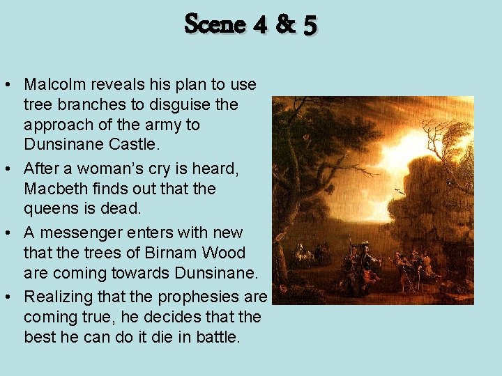 Scene 4 & 5 • Malcolm reveals his plan to use tree branches to