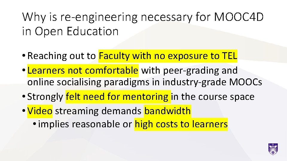 Why is re-engineering necessary for MOOC 4 D in Open Education • Reaching out