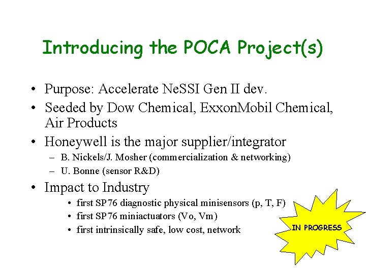 Introducing the POCA Project(s) • Purpose: Accelerate Ne. SSI Gen II dev. • Seeded