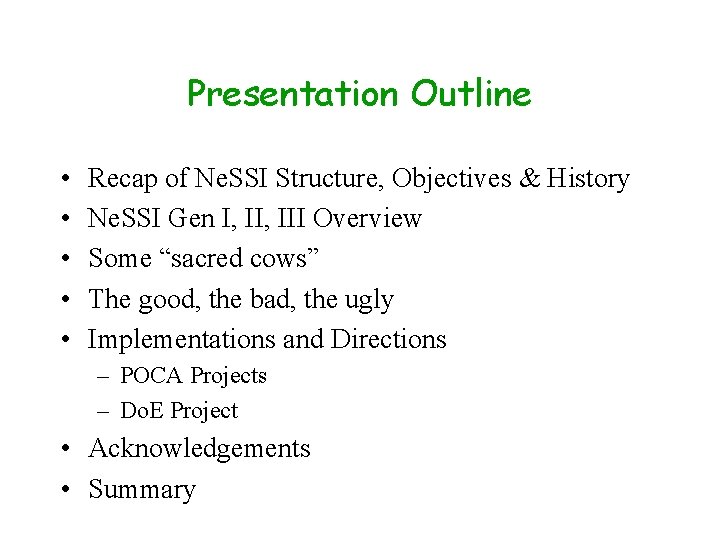 Presentation Outline • • • Recap of Ne. SSI Structure, Objectives & History Ne.