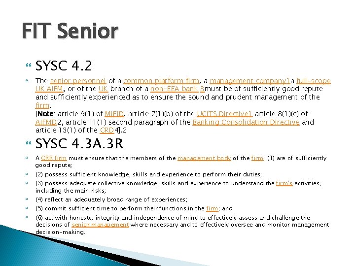 FIT Senior SYSC 4. 2 The senior personnel of a common platform firm, a