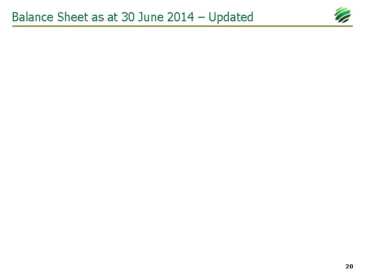 Balance Sheet as at 30 June 2014 – Updated 20 