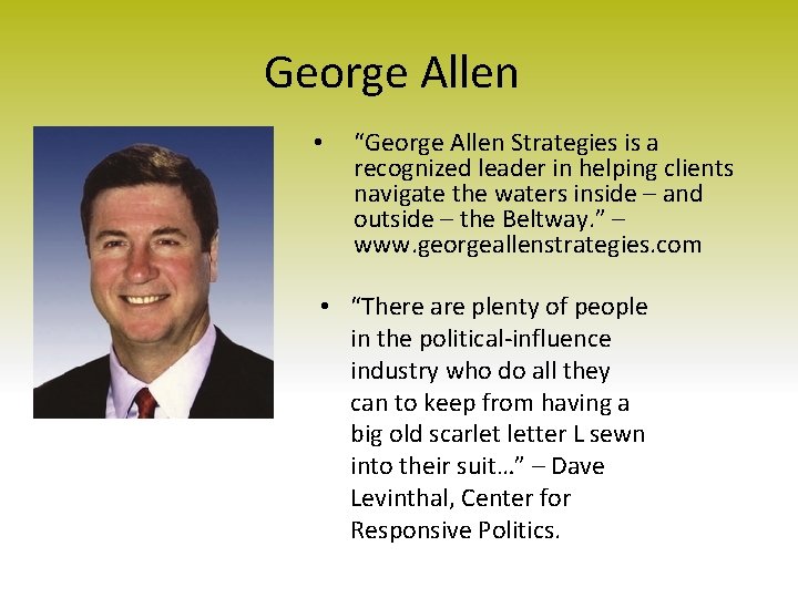 George Allen • “George Allen Strategies is a recognized leader in helping clients navigate