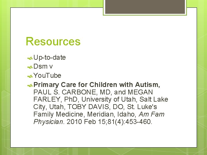 Resources Up-to-date Dsm v You. Tube Primary Care for Children with Autism, PAUL S.