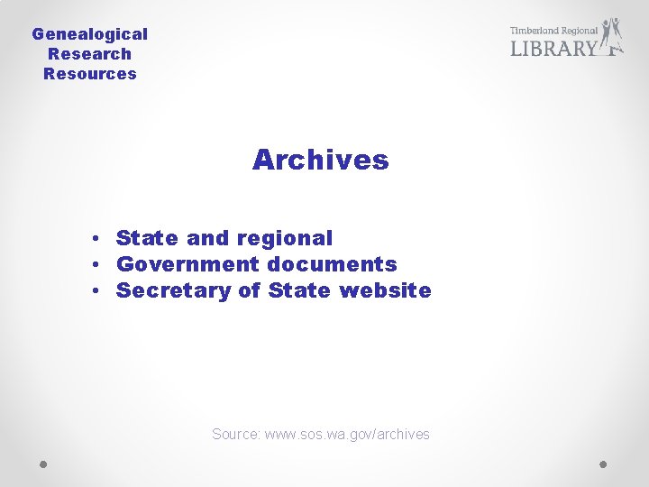 Genealogical Research Resources Archives • State and regional • Government documents • Secretary of