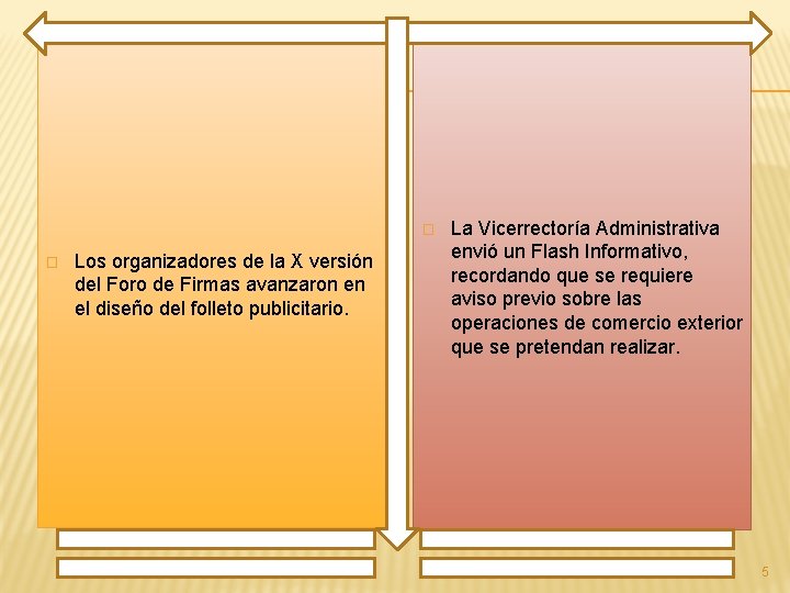 � � Los organizadores de la X versión del Foro de Firmas avanzaron en