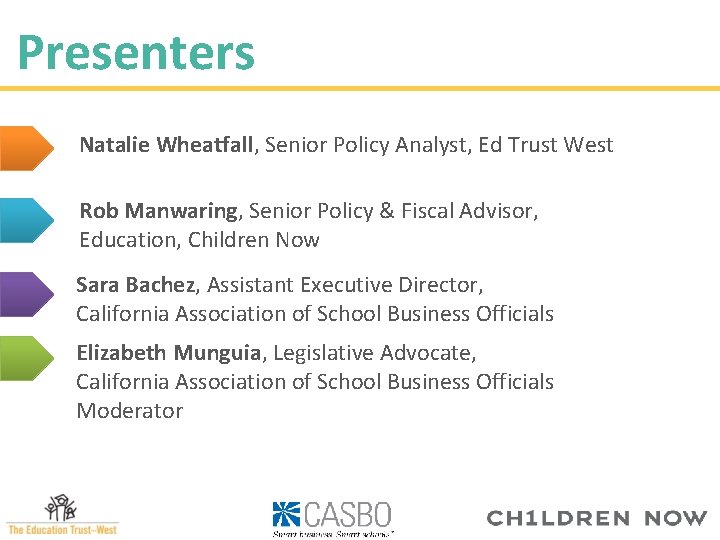 Presenters Natalie Wheatfall, Senior Policy Analyst, Ed Trust West Rob Manwaring, Senior Policy &