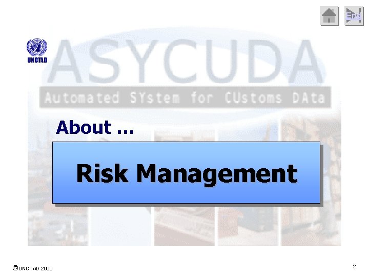 End About … Risk Management ©UNCTAD 2000 2 