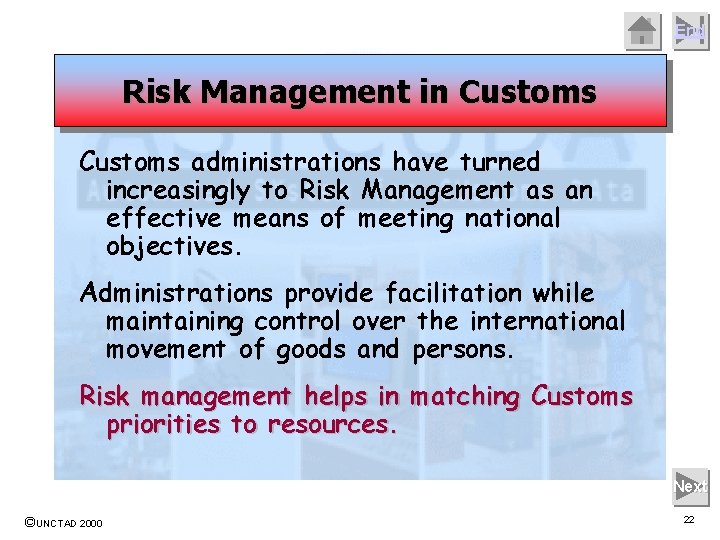 End Risk Management in Customs administrations have turned increasingly to Risk Management as an