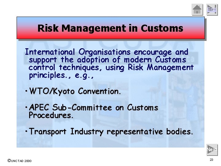 End Risk Management in Customs International Organisations encourage and support the adoption of modern