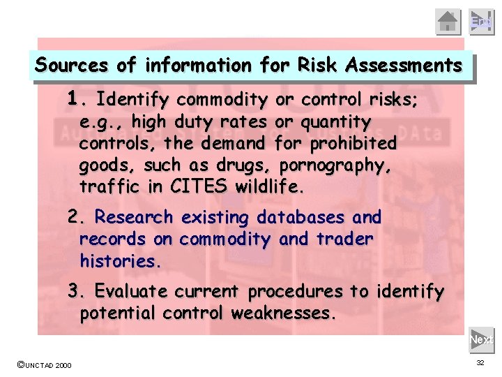 End Sources of information for Risk Assessments 1. Identify commodity or control risks; e.