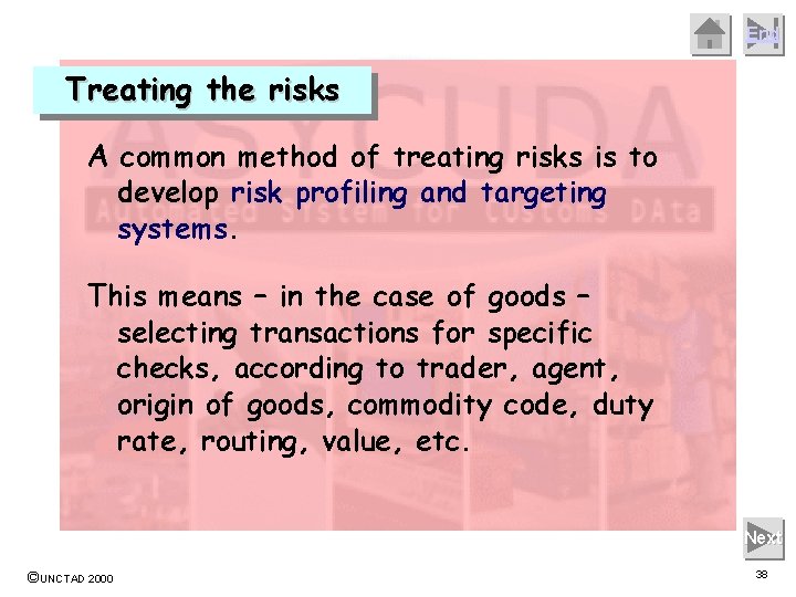End Treating the risks A common method of treating risks is to develop risk