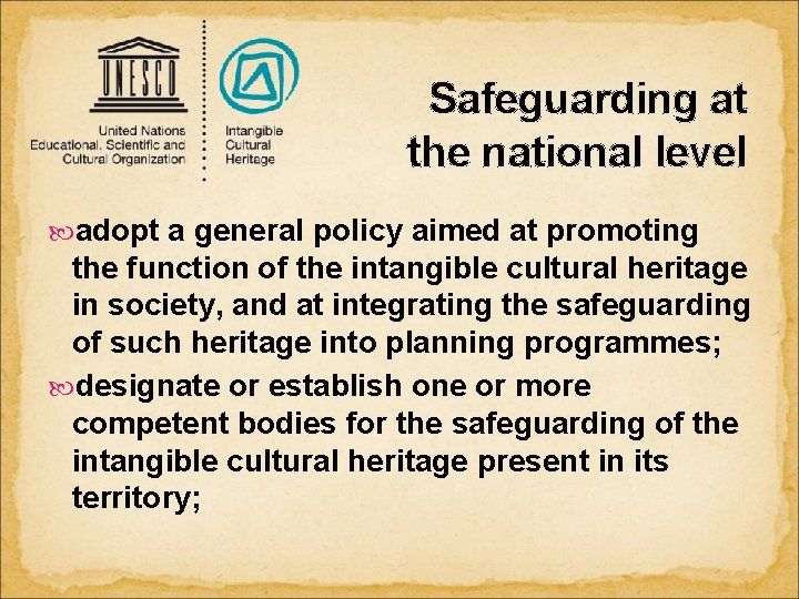 Safeguarding at the national level adopt a general policy aimed at promoting the function