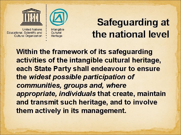 Safeguarding at the national level Within the framework of its safeguarding activities of the