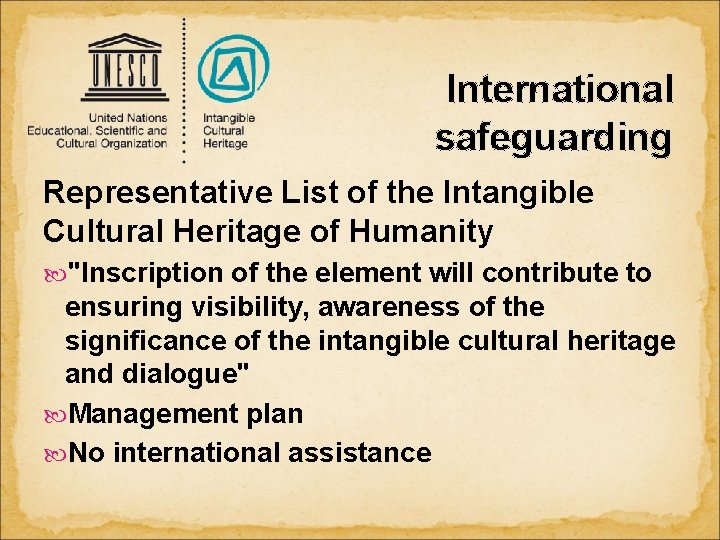 International safeguarding Representative List of the Intangible Cultural Heritage of Humanity "Inscription of the