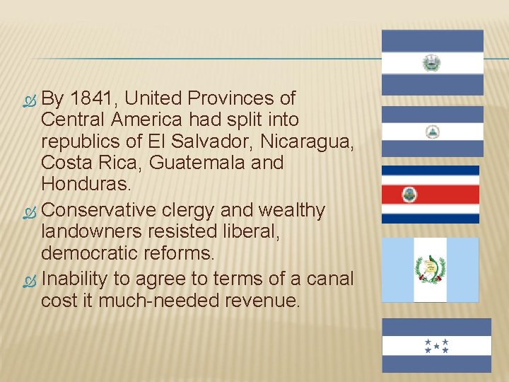 By 1841, United Provinces of Central America had split into republics of El Salvador,