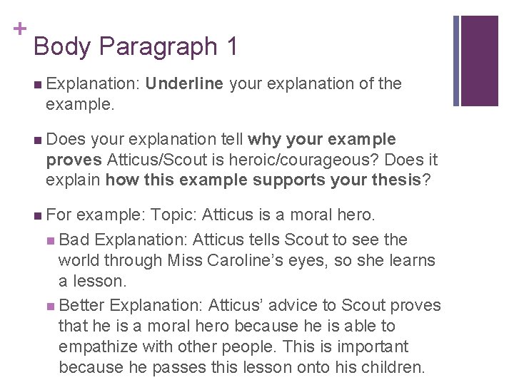 + Body Paragraph 1 n Explanation: Underline your explanation of the example. n Does