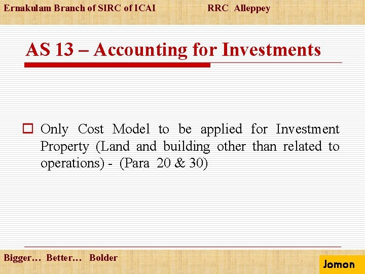 Ernakulam Branch of SIRC of ICAI RRC Alleppey AS 13 – Accounting for Investments