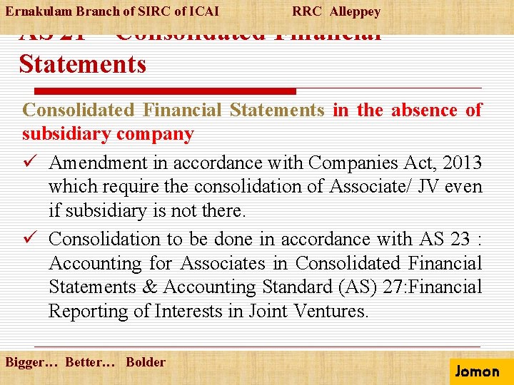 Ernakulam Branch of SIRC of ICAI RRC Alleppey AS 21 – Consolidated Financial Statements