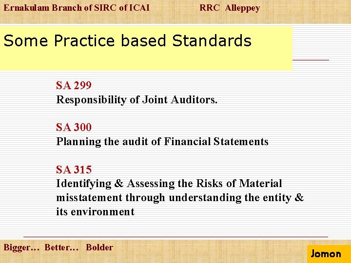 Ernakulam Branch of SIRC of ICAI RRC Alleppey Some Practice based Standards SA 299