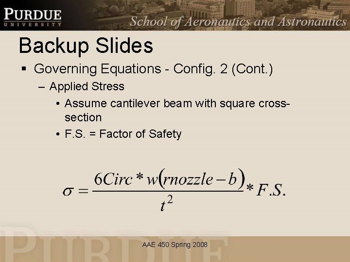 Backup Slides § Governing Equations - Config. 2 (Cont. ) – Applied Stress •