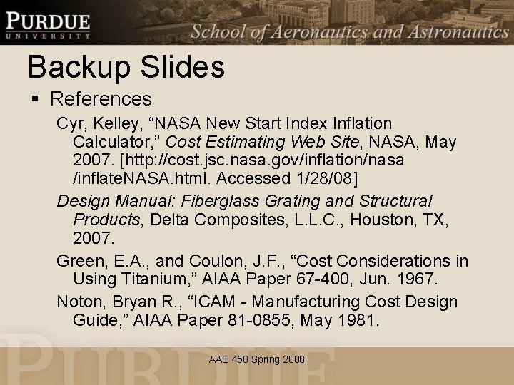 Backup Slides § References Cyr, Kelley, “NASA New Start Index Inflation Calculator, ” Cost