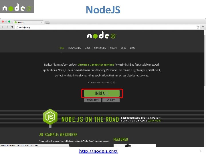 Node. JS http: //nodejs. org/ 51 