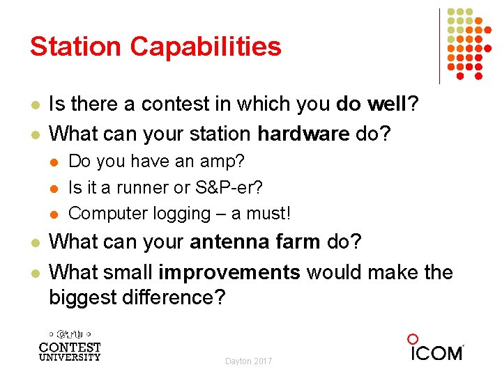 Station Capabilities l l Is there a contest in which you do well? What