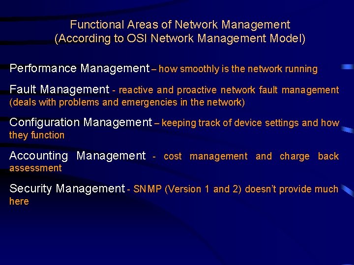 Functional Areas of Network Management (According to OSI Network Management Model) Performance Management –
