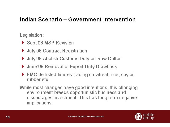 Indian Scenario – Government Intervention Legislation; 4 Sept’ 08 MSP Revision 4 July’ 08
