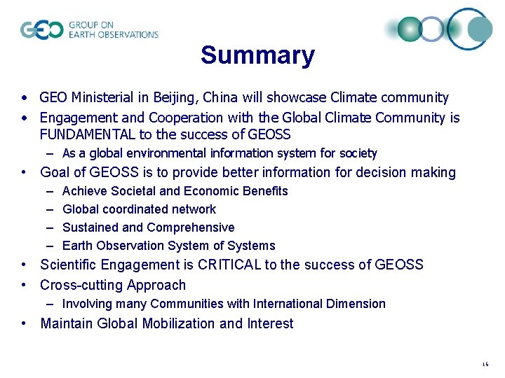Summary • GEO Ministerial in Beijing, China will showcase Climate community • Engagement and