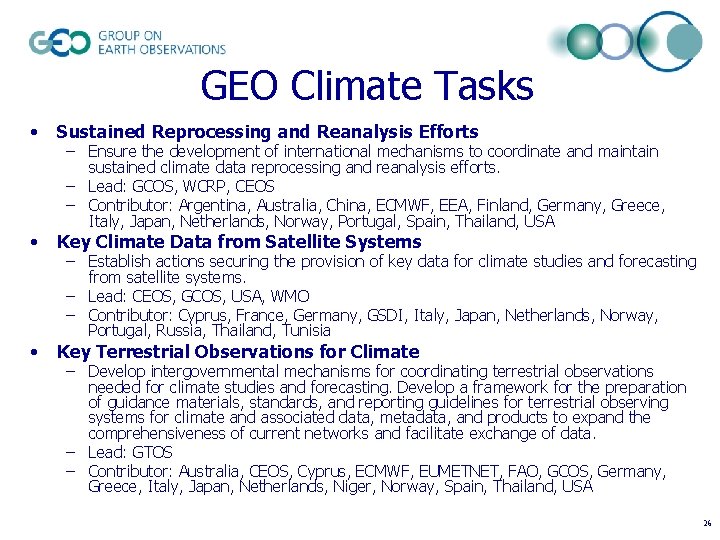 GEO Climate Tasks • Sustained Reprocessing and Reanalysis Efforts • Key Climate Data from