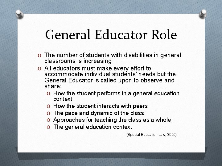 General Educator Role O The number of students with disabilities in general classrooms is