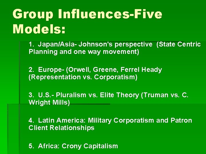 Group Influences-Five Models: 1. Japan/Asia- Johnson's perspective (State Centric Planning and one way movement)