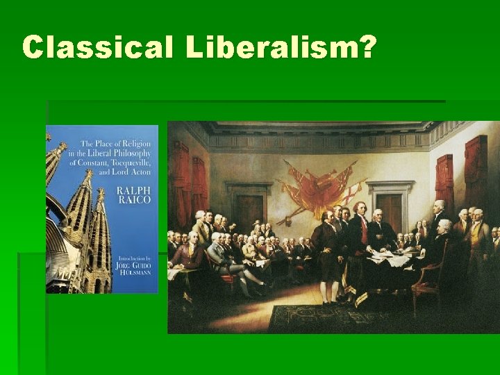 Classical Liberalism? 