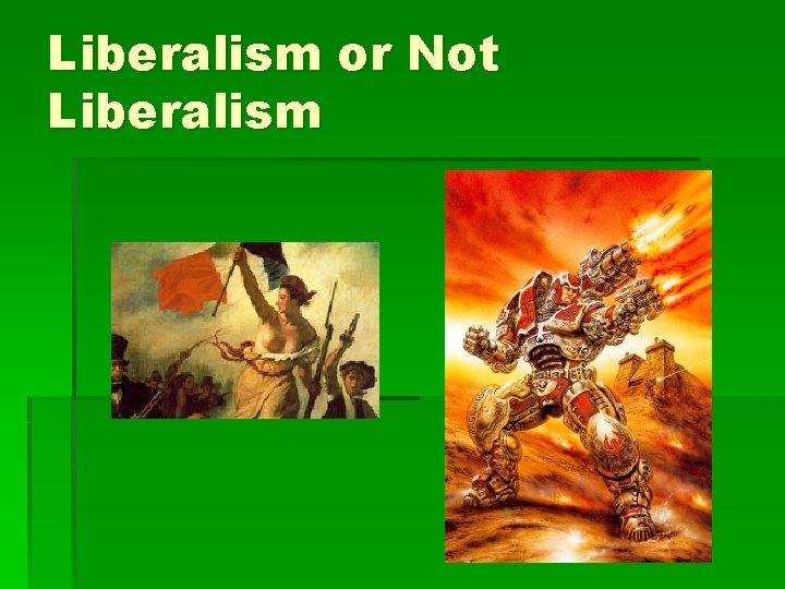 Liberalism or Not Liberalism 