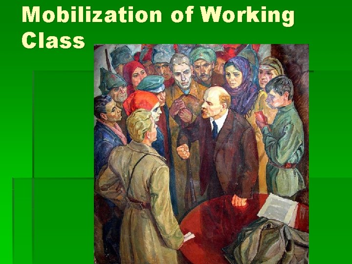 Mobilization of Working Class 