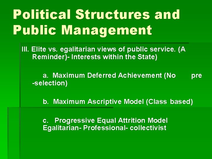 Political Structures and Public Management III. Elite vs. egalitarian views of public service. (A