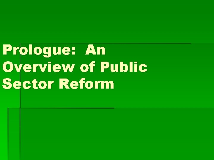 Prologue: An Overview of Public Sector Reform 