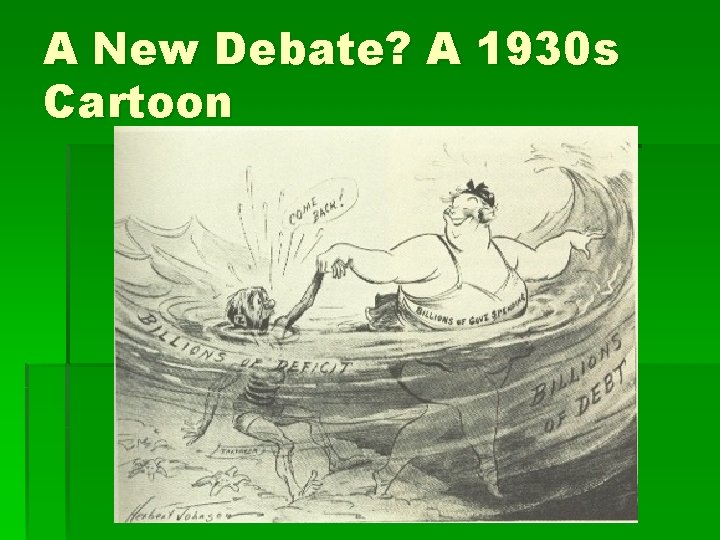 A New Debate? A 1930 s Cartoon 