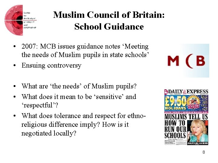 Muslim Council of Britain: School Guidance • 2007: MCB issues guidance notes ‘Meeting the