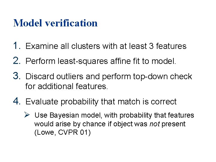 Model verification 1. Examine all clusters with at least 3 features 2. Perform least-squares