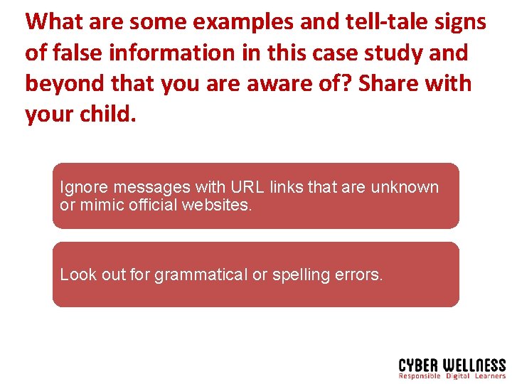 What are some examples and tell-tale signs of false information in this case study