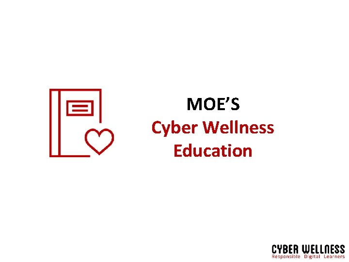 MOE’S Cyber Wellness Education 