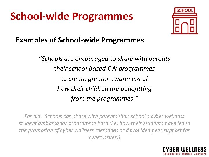 School-wide Programmes Examples of School-wide Programmes “Schools are encouraged to share with parents their