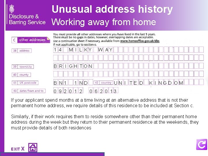 Unusual address history Working away from home 1 4 M I L K Y